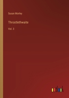 Throstlethwaite: Vol. 3 338524868X Book Cover