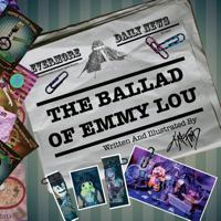 The Ballad Of Emmy Lou 1505594650 Book Cover