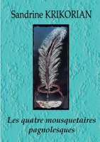 Les quatre mousquetaires pagnolesques 2322239194 Book Cover