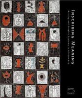 Inscribing Meaning: Writing and Graphic Systems in African Art 8874393776 Book Cover