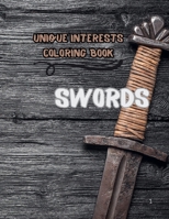 Unique Interests Coloring Book: Swords B0DLJZSR2V Book Cover