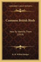 Common British Birds: How To Identify Them 1163959324 Book Cover