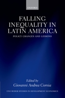 Falling Inequality in Latin America: Policy Changes and Lessons 0198701802 Book Cover