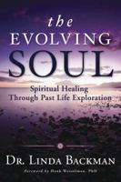 The Evolving Soul: Spiritual Healing Through Past Life Exploration 0738739324 Book Cover