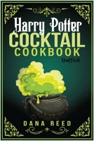 Harry Potter Cocktail Cookbook: Discover Amazing Drink Recipes Inspired by the wizarding world of Harry Potter (Unofficial). 1801148155 Book Cover