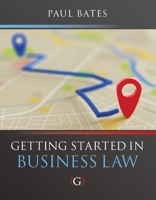 Getting Started in Business Law 1911635131 Book Cover