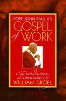 Pope John Paul II's Gospel of Work: With Introduction and Commentary 158595585X Book Cover