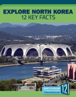 Explore North Korea: 12 Key Facts 1632355590 Book Cover