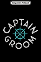 Composition Notebook: Nautical Wedding Beach Boat Sailing Ship Wheel Captain Groom  Journal/Notebook Blank Lined Ruled 6x9 100 Pages 1673639496 Book Cover