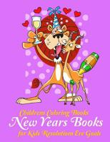 Childrens Coloring Books New Years Books for Kids Resolutions Eve Goals 1519554028 Book Cover