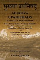 The Mukhya Upanishads: Books of Hidden Wisdom 1495946533 Book Cover