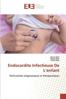 Endocardite Infectieuse De L’enfant: Particularités diagnostiques et thérapeutiques 6139573904 Book Cover