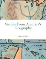 Stories From America's Geography 1387901966 Book Cover