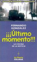 Ultimo Momento!: La Cocina de La Noticia 9505819757 Book Cover