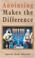Anointing Makes the Difference 1594537410 Book Cover