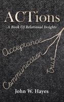 ACTions, A Book of Relational Insights 164258388X Book Cover