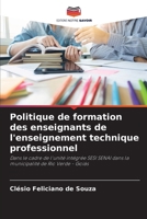 Politique de formation des enseignants de l'enseignement technique professionnel (French Edition) 6207688694 Book Cover