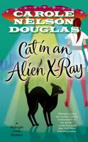Cat in an Alien X-Ray: A Midnight Louie Mystery 0765365944 Book Cover