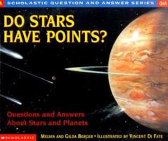 Do Stars Have Points?: Questions and Answers about Stars and Planets (Scholastic Question and Answer) 0590130870 Book Cover