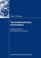 The Institutionalization of Divestitures: A Meta-Analysis of Stock Market Performance 3834916706 Book Cover