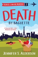 Death by Baguette: A Valentine's Day Murder in Paris 9083001156 Book Cover
