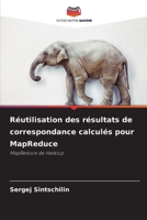 Réutilisation des résultats de correspondance calculés pour MapReduce (French Edition) 6209800734 Book Cover