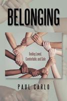 Belonging: Feeling Loved, Comfortable and Safe 1796025097 Book Cover