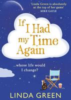 If I Had My Time Again: A BRAND NEW magical and comforting novel from bestseller Linda Green for 2026 1836339771 Book Cover