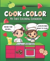 Cook & Color - My First Coloring Cookbook: Rhyme-Time Recepies, For Toddlers, With Pictures Ready to Color, 21 Easy Recepies B0CN4XBL8S Book Cover