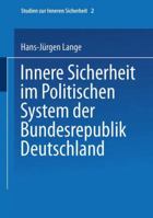 Innere Sicherheit im politischen System der Bundesrepublik Deutschland (Studien zur inneren Sicherheit) (German Edition) 3810022144 Book Cover