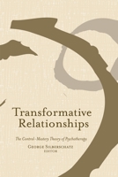 Transformative Relationships: The Control Mastery Theory of Psychotherapy 0415950279 Book Cover