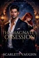 The Magnate's Obsession B0GJWTN299 Book Cover