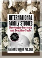 International Family Studies: Developing Curricula and Teaching Tools 0789029243 Book Cover