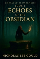 Echoes Of The Obsidian (Embraced by Darkness) B0FJBM6DZ5 Book Cover