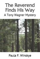 The Reverend Finds His Way: A Tony Wagner Mystery 1075999383 Book Cover