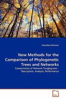 New Methods for the Comparison of Phylogenetic Trees and Networks: Computation of Network Tanglegrams - Description, Analysis, Performance 3639335333 Book Cover