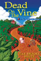 Dead on the Vine: A Finn Family Farm Mystery 1643852965 Book Cover