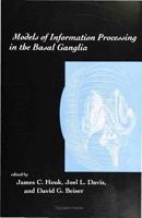 Models of Information Processing in the Basal Ganglia (Computational Neuroscience) 0262082349 Book Cover