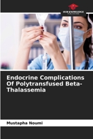 Endocrine Complications Of Polytransfused Beta- Thalassemia 6207131428 Book Cover