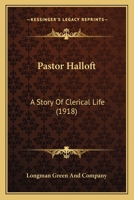 Pastor Halloft: A Story Of Clerical Life 1165683849 Book Cover