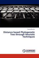 Distance based Phylogenetic Tree through Heuristic Techniques 3659318132 Book Cover