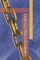 Livin' La Vida Lockdown! B08WZMB79B Book Cover