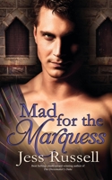Mad for the Marquess 1509262113 Book Cover