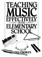 Teaching Music Effectively in the Elementary School 0138927049 Book Cover