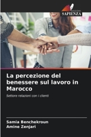 La percezione del benessere sul lavoro in Marocco (Italian Edition) 6208358728 Book Cover