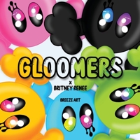 GLOOMERS x Britney Renee BREEZE ART 108798985X Book Cover
