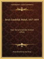 Java's Landelijk Stelsel, 1817-1819: Naar Oorspronkelijke Stukken (1916) 1165436183 Book Cover