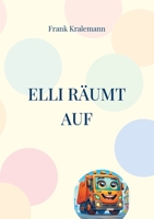 Elli räumt auf: Elli das kleine Müllauto (German Edition) 3769353218 Book Cover