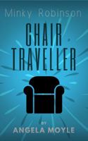 Minky Robinson: Chair Traveller 0648187713 Book Cover