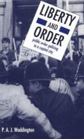 Liberty And Order: Public Order Policing In A Capital City 1032042753 Book Cover